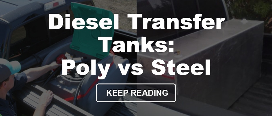 Diesel Transfer Tanks: Poly vs Steel